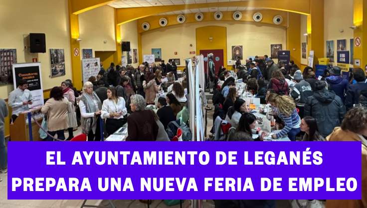 El Ayuntamiento de Leganés prepara una nueva Feria de Empleo